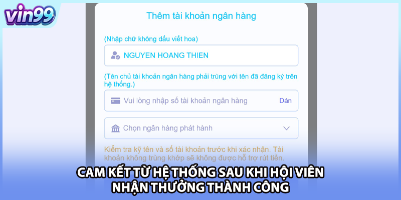 Cam kết từ hệ thống sau khi hội viên nhận thưởng thành công
